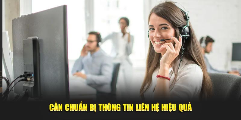 Cần chuẩn bị thông tin liên hệ hiệu quả